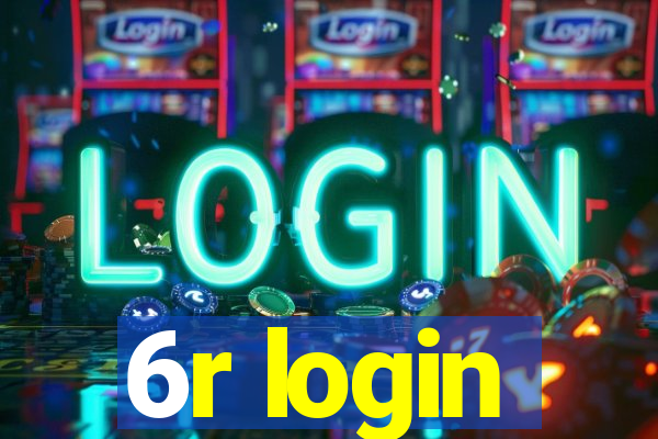 6r login